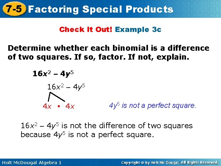 7 -5 Factoring Special Products Check It Out! Example 3 c Determine whether each