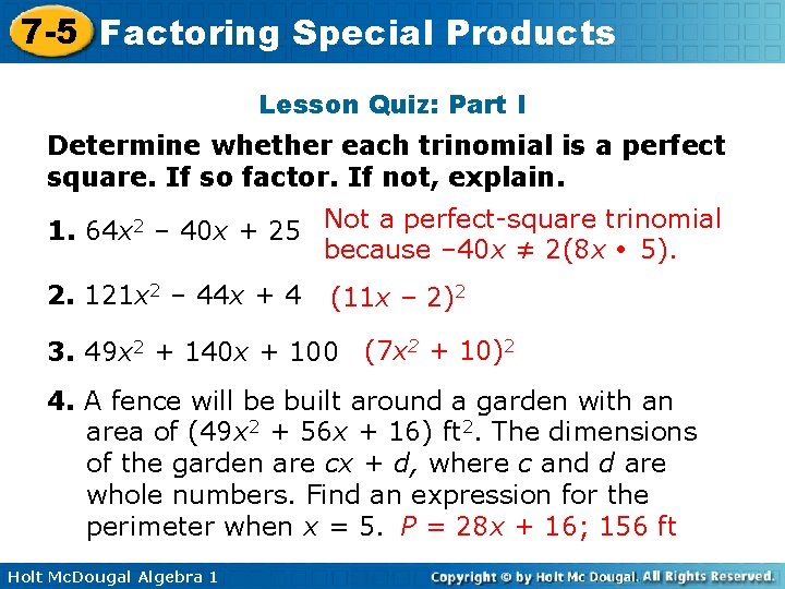 7 -5 Factoring Special Products Lesson Quiz: Part I Determine whether each trinomial is