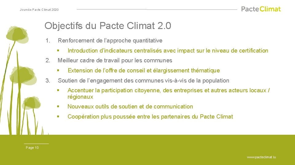 Journée Pacte Climat 2020 Objectifs du Pacte Climat 2. 0 1. Renforcement de l’approche