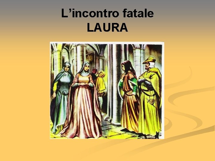 L’incontro fatale LAURA 