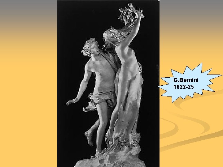 G. Bernini 1622 -25 