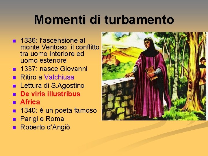 Momenti di turbamento n n n n n 1336: l’ascensione al monte Ventoso: il