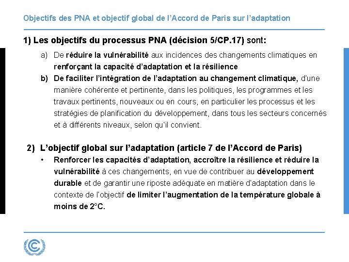 Objectifs des PNA et objectif global de l’Accord de Paris sur l’adaptation 1) Les