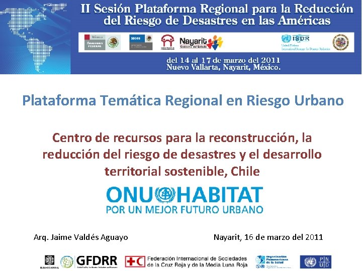 Plataforma Temática Regional en Riesgo Urbano Centro de recursos para la reconstrucción, la reducción