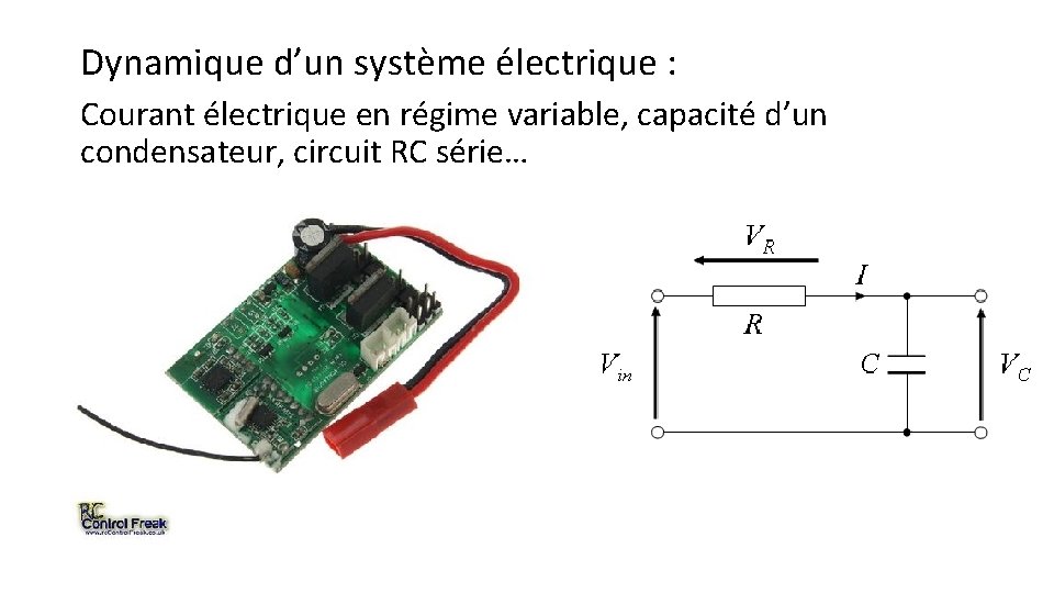 Dynamique d’un système électrique : Courant électrique en régime variable, capacité d’un condensateur, circuit