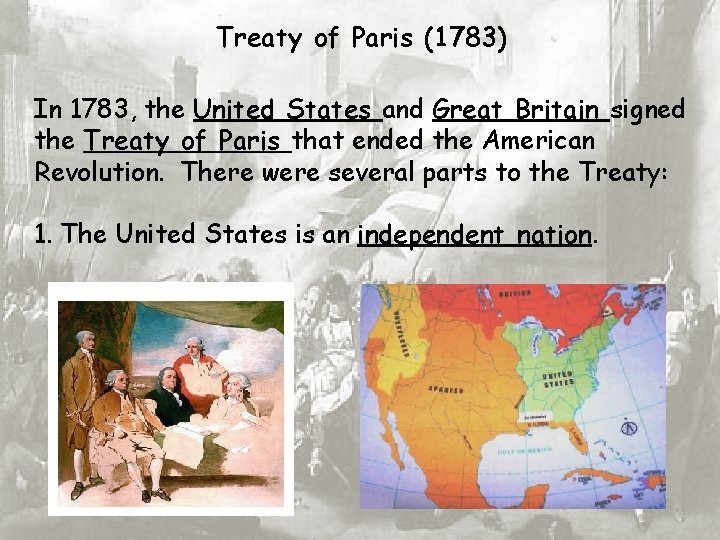 Treaty of Paris (1783) In 1783, the United States and Great Britain signed the