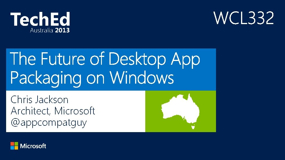 Chris Jackson Architect, Microsoft @appcompatguy Chris Jackson Architect, Microsoft @appcompatguy