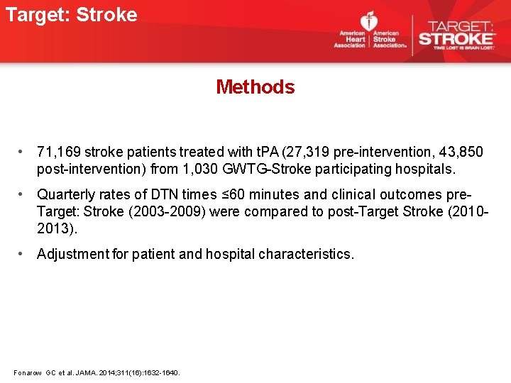 Target: Stroke Methods • 71, 169 stroke patients treated with t. PA (27, 319 Target: Stroke Methods • 71, 169 stroke patients treated with t. PA (27, 319