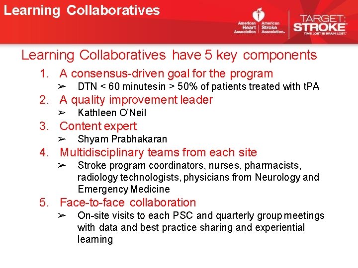 Learning Collaboratives have 5 key components 1. A consensus-driven goal for the program ➢ Learning Collaboratives have 5 key components 1. A consensus-driven goal for the program ➢