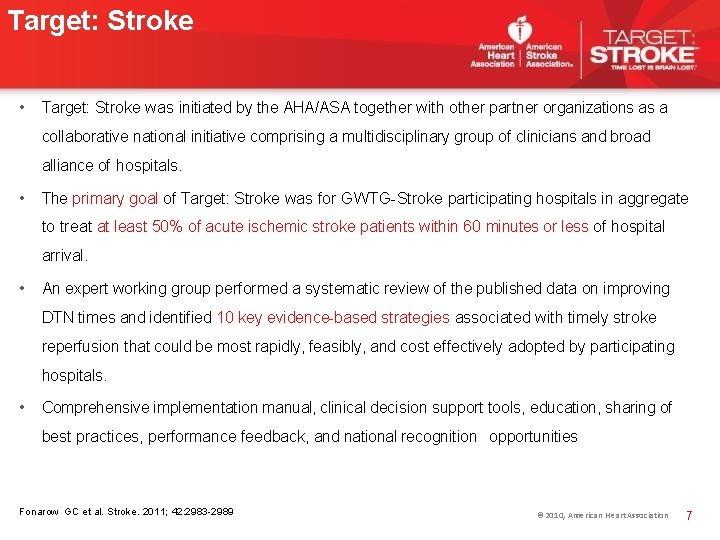Target: Stroke • Target: Stroke was initiated by the AHA/ASA together with other partner Target: Stroke • Target: Stroke was initiated by the AHA/ASA together with other partner