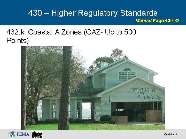 430 – Higher Regulatory Standards Manual Page 430 -32 432. k. Coastal A Zones