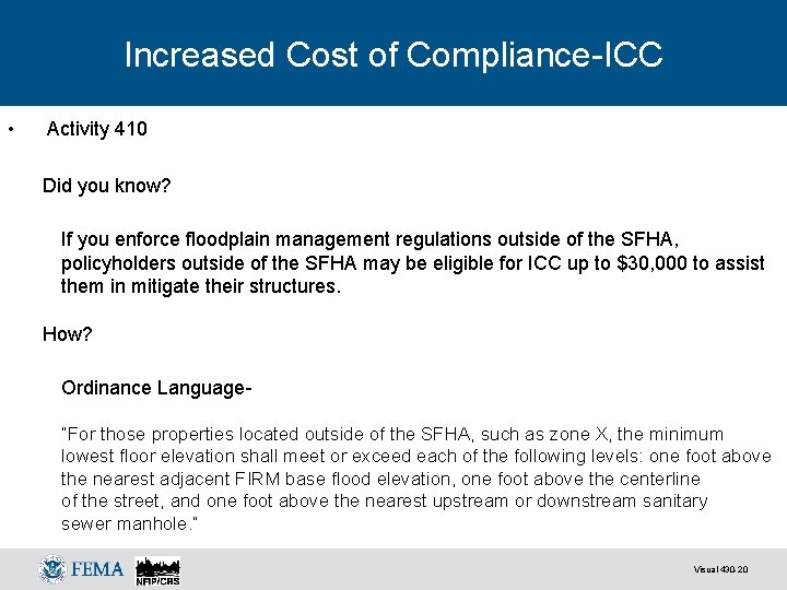 Increased Cost of Compliance-ICC • Activity 410 Did you know? If you enforce floodplain