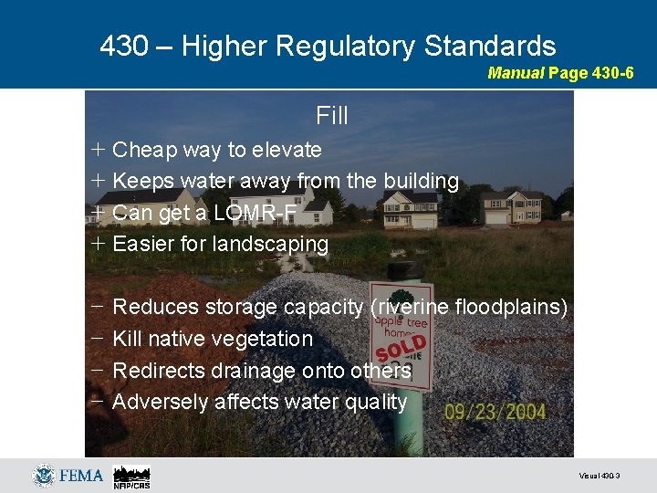 430 – Higher Regulatory Standards Manual Page 430 -6 Fill + Cheap way to