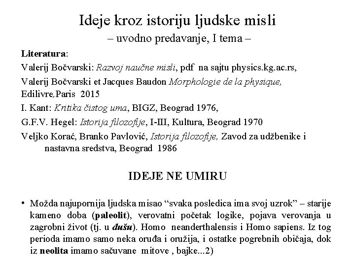 Ideje kroz istoriju ljudske misli – uvodno predavanje, I tema – Literatura: Valerij Bočvarski: