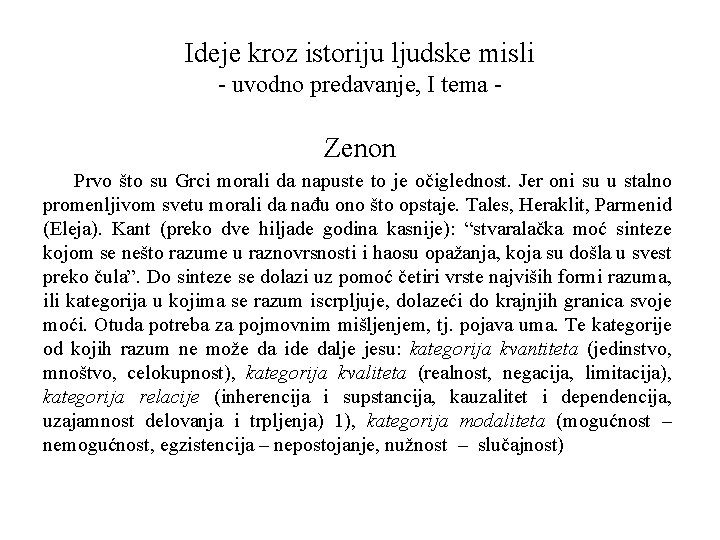 Ideje kroz istoriju ljudske misli - uvodno predavanje, I tema - Zenon Prvo što