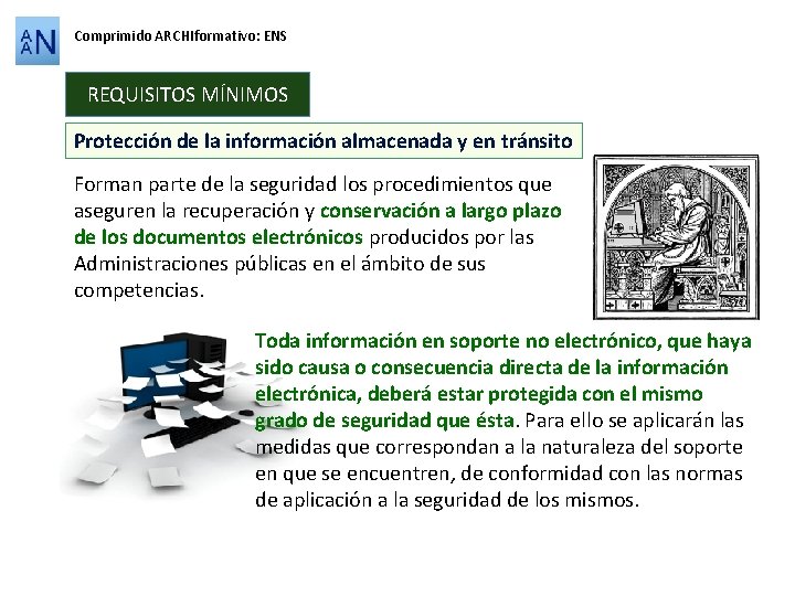 Comprimido ARCHIformativo: ENS REQUISITOS MÍNIMOS Protección de la información almacenada y en tránsito Forman