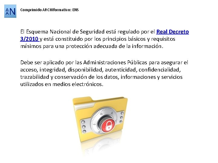 Comprimido ARCHIformativo: ENS El Esquema Nacional de Seguridad está regulado por el Real Decreto