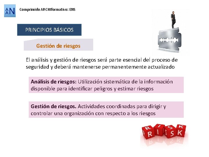 Comprimido ARCHIformativo: ENS PRINCIPIOS BÁSICOS Gestión de riesgos El análisis y gestión de riesgos