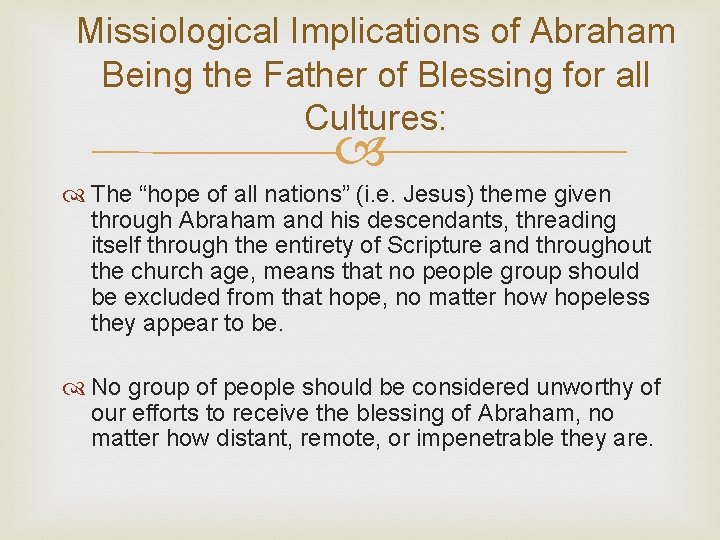 Missiological Implications of Abraham Being the Father of Blessing for all Cultures: The “hope