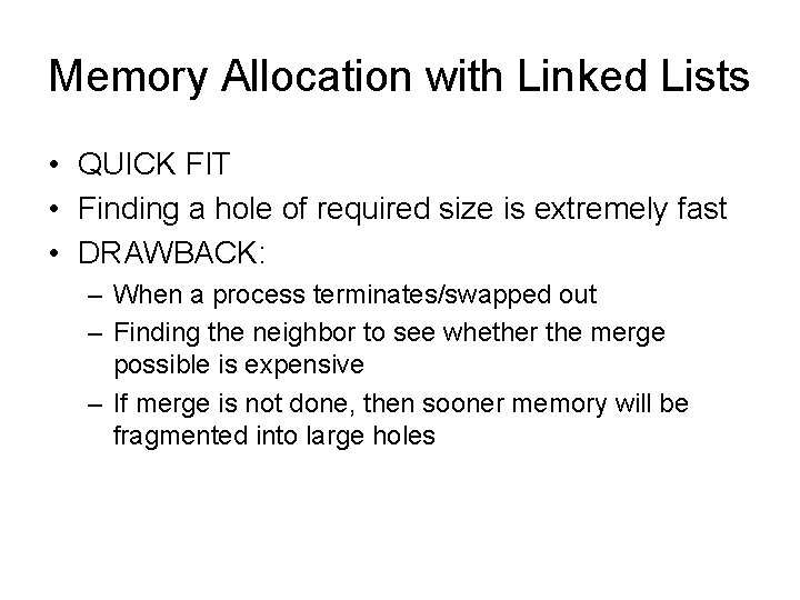 Memory Allocation with Linked Lists • QUICK FIT • Finding a hole of required