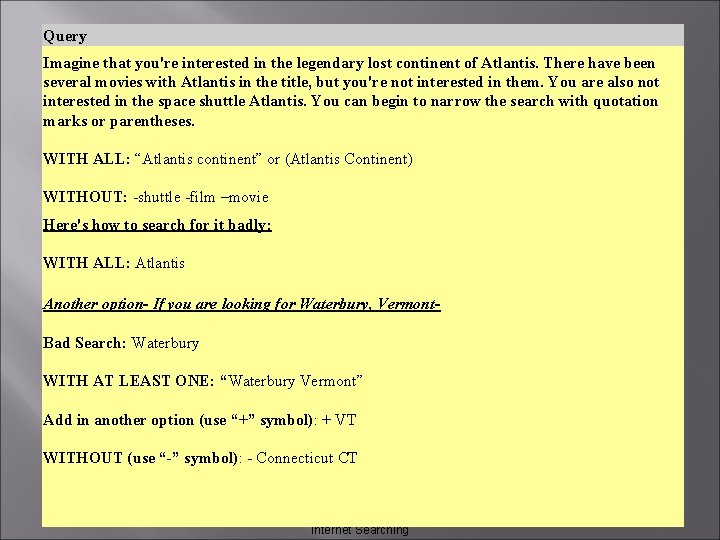 Query Imagine that you're interested in the legendary lost continent of Atlantis. There have