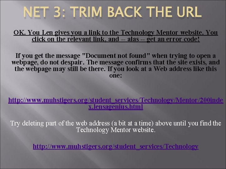 NET 3: TRIM BACK THE URL OK. You Len gives you a link to