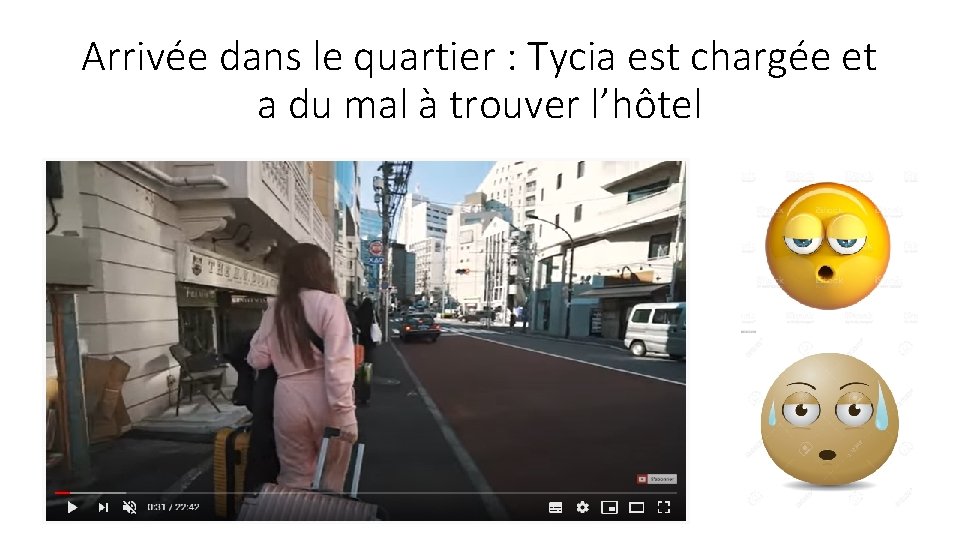 Arrivée dans le quartier : Tycia est chargée et a du mal à trouver