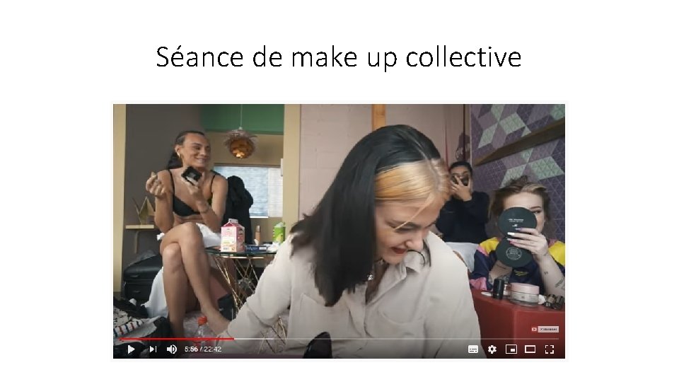 Séance de make up collective 