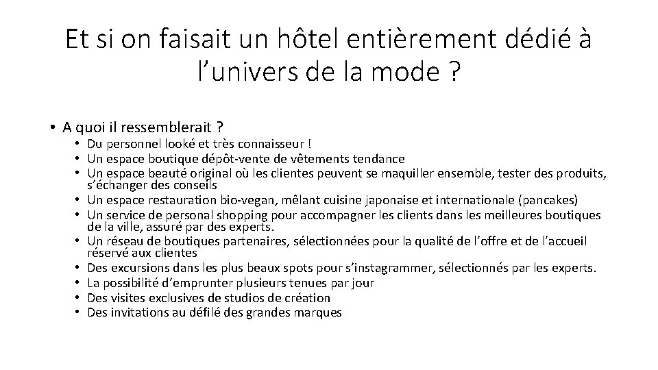 Et si on faisait un hôtel entièrement dédié à l’univers de la mode ?