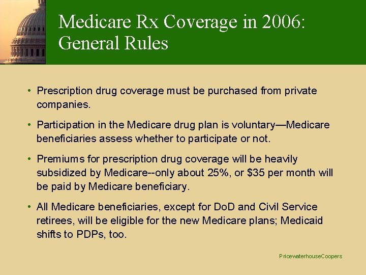 Medicare Rx Coverage in 2006: General Rules • Prescription drug coverage must be purchased