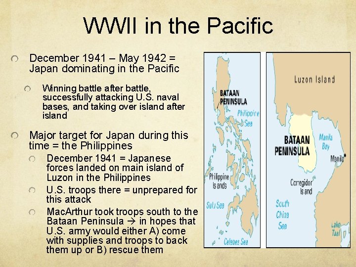 WWII in the Pacific December 1941 – May 1942 = Japan dominating in the