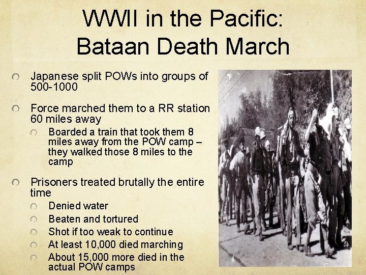 WWII in the Pacific: Bataan Death March Japanese split POWs into groups of 500