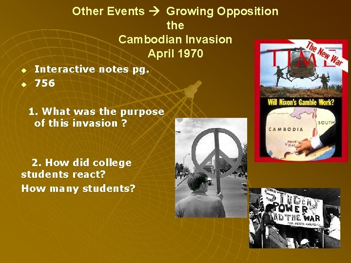 Other Events Growing Opposition the Cambodian Invasion April 1970 u u Interactive notes pg.