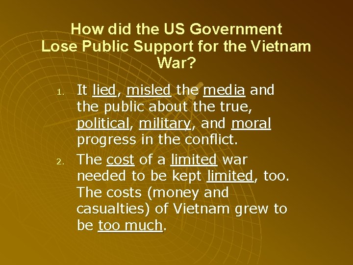 How did the US Government Lose Public Support for the Vietnam War? 1. 2. How did the US Government Lose Public Support for the Vietnam War? 1. 2.
