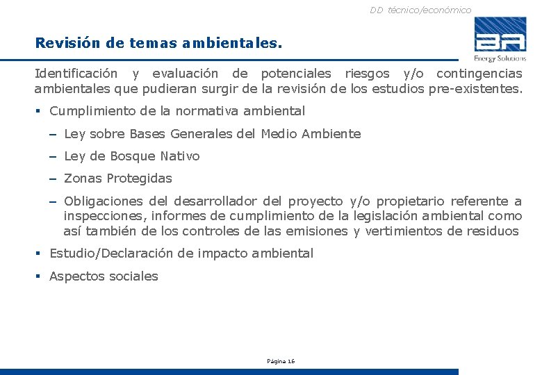 DD técnico/económico Revisión de temas ambientales. Identificación y evaluación de potenciales riesgos y/o contingencias