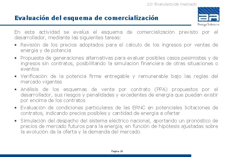 DD financiero/de mercado … Evaluación del esquema de comercialización En esta actividad se evalúa