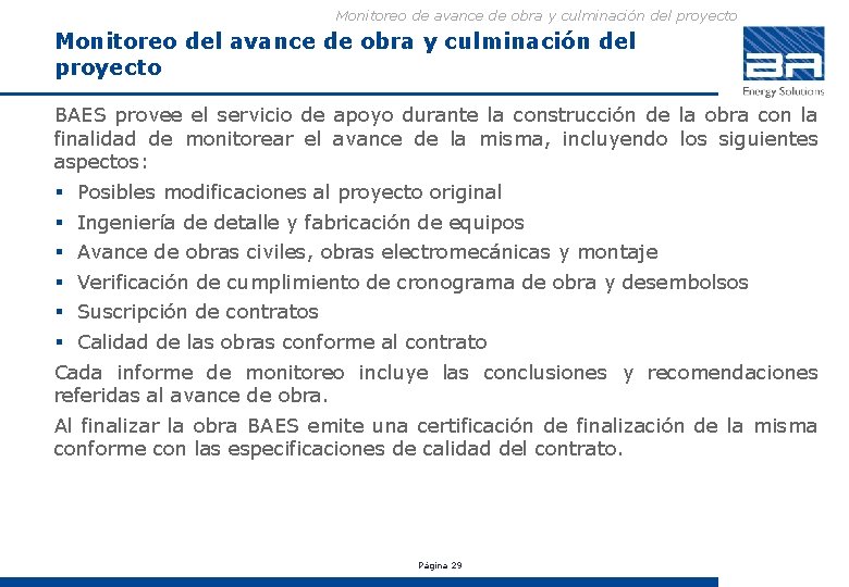 Monitoreo de avance de obra y culminación del proyecto Monitoreo del avance de obra