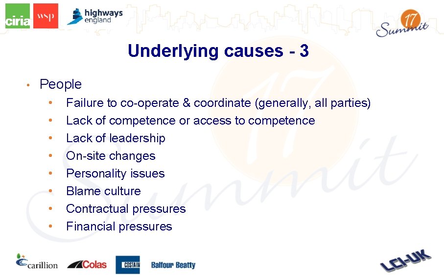 Underlying causes - 3 • People • • Failure to co-operate & coordinate (generally,