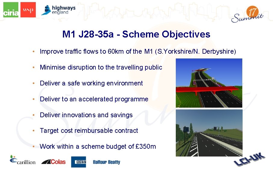 M 1 J 28 -35 a - Scheme Objectives • Improve traffic flows to