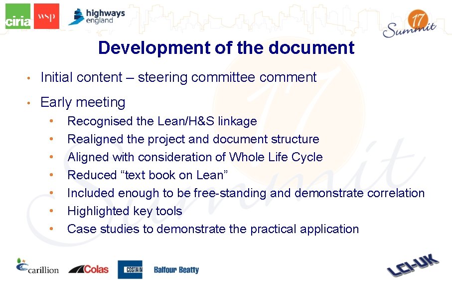 Development of the document • Initial content – steering committee comment • Early meeting