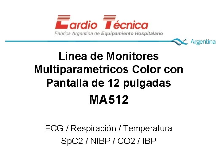 Línea de Monitores Multiparametricos Color con Pantalla de 12 pulgadas MA 512 ECG /