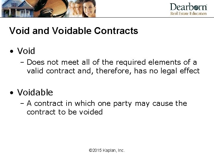 Void and Voidable Contracts • Void – Does not meet all of the required