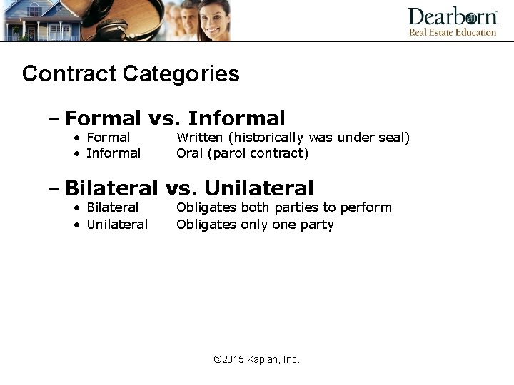 Contract Categories – Formal vs. Informal • Formal • Informal Written (historically was under