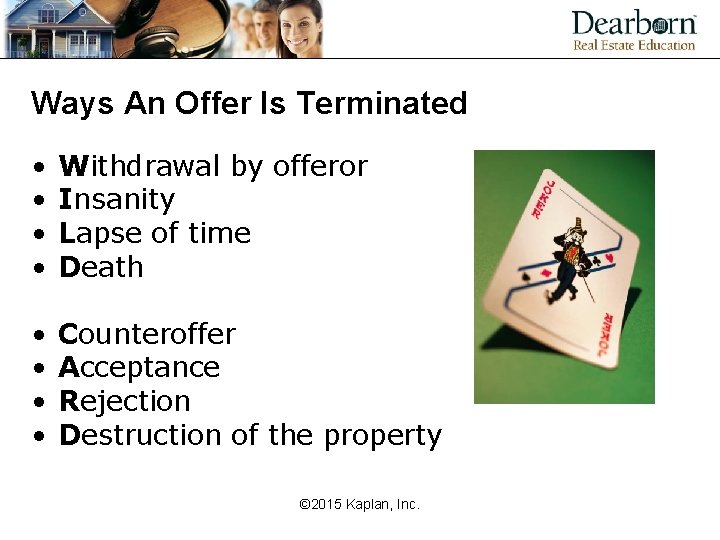 Ways An Offer Is Terminated • • Withdrawal by offeror Insanity Lapse of time