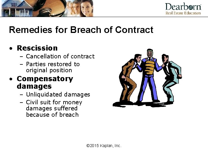 Remedies for Breach of Contract • Rescission – Cancellation of contract – Parties restored