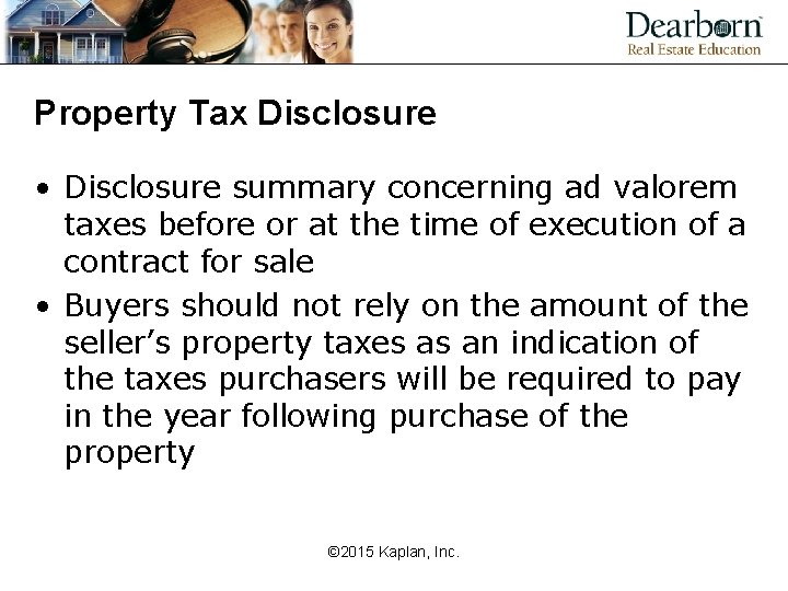 Property Tax Disclosure • Disclosure summary concerning ad valorem taxes before or at the