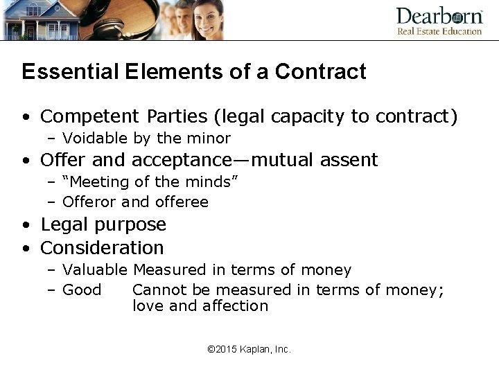 Essential Elements of a Contract • Competent Parties (legal capacity to contract) – Voidable