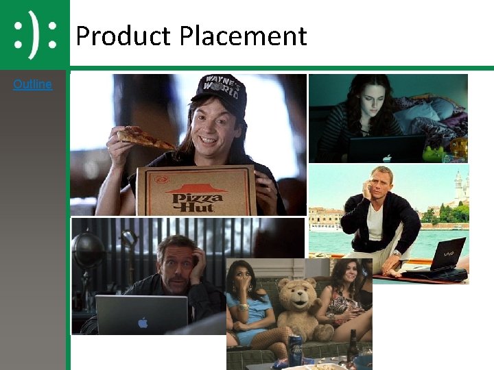 Product Placement Outline Product Placement Outline