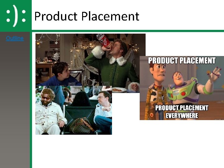 Product Placement Outline Product Placement Outline