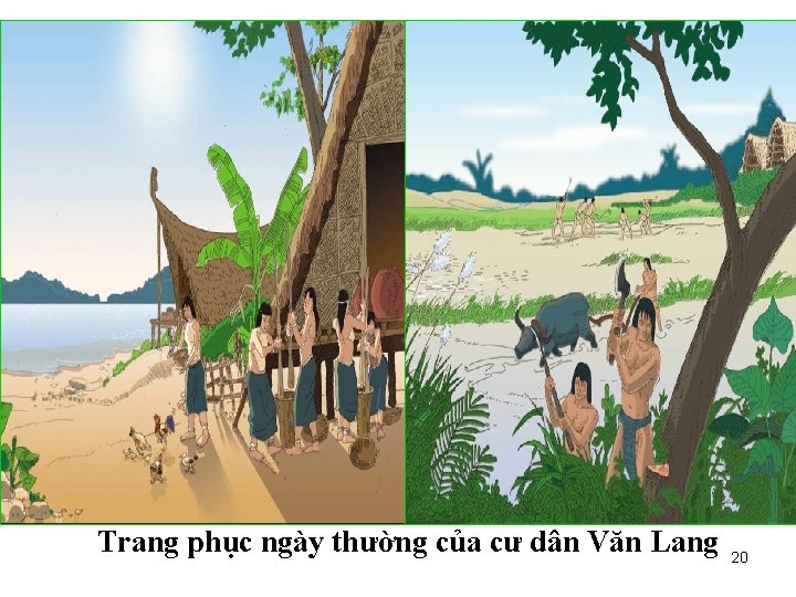 Trang phục ngày thường của cư dân Văn Lang 20 